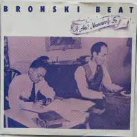 Bronski Beat - It Ain't Necessarily So