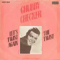 Chubby Checker - Let's Twist Again & The Twist