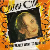 Culture Club - Do You Really Want To Hurt Me