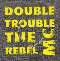 Double Trouble And The Rebel M.C. - Just Keep Rockin'