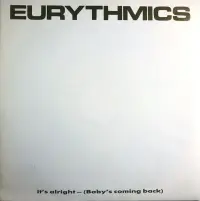 Eurythmics - It's Alright (Baby's Coming Back)