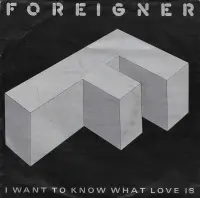 Foreigner - I Want To Know What Love Is