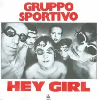 Gruppo Sportivo - Hey Girl