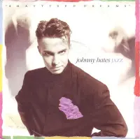 Johnny Hates Jazz - Shattered Dreams