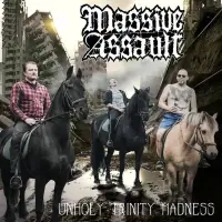 Massive Assault - Unholy Trinity Madness