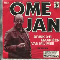 Ome Jan - Drink D'r Maar Één van Mij Mee