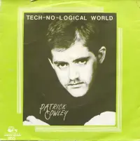 Patrick Cowley - Tech-No-Logical World