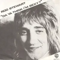 Rod Stewart - Do You Think I'm Sexy
