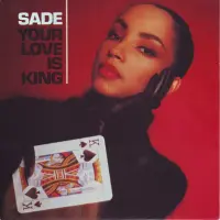 Sade - Your Love Is King