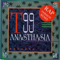 T99 - Anasthasia (Rap Version Remix)