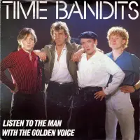 Time Bandits - Listen To The Man With The Golden Voice