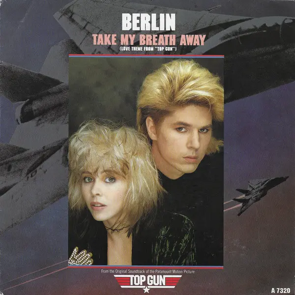 Berlin - Take My Breath Away (Love Theme From Top