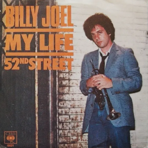 Billy Joel - My Life / 52nd Street
