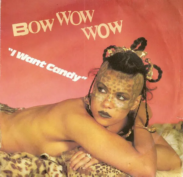 Bow Wow Wow - I Want Candy