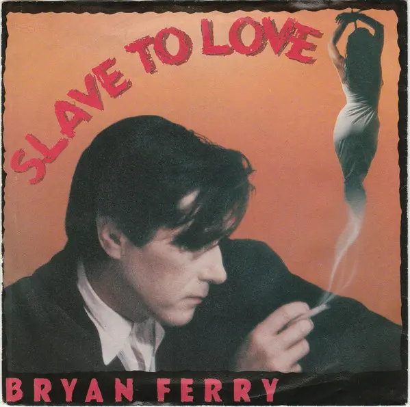 Bryan Ferry - Slave To Love