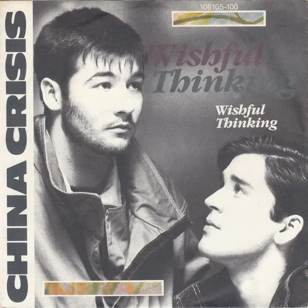 China Crisis - Wishful Thinking