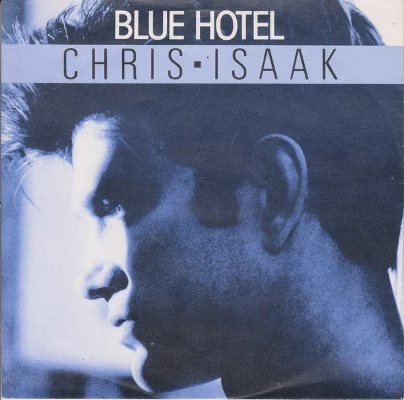Chris Isaak - Blue Hotel