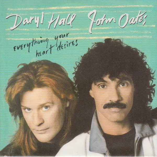 Daryl Hall & John Oates - Everything Your Heart Desires