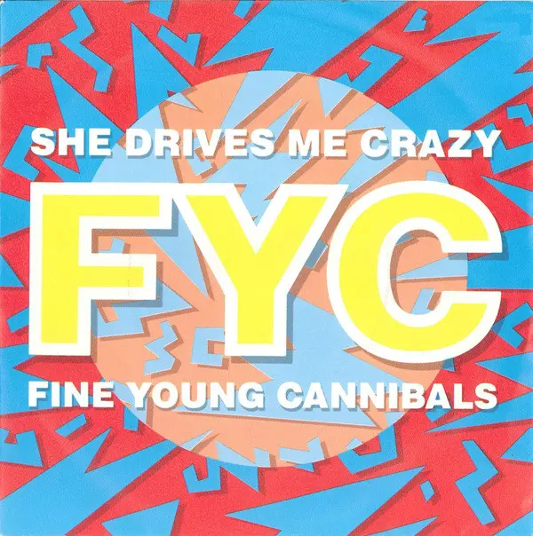 Fine Young Cannibals - She Drives Me Crazy