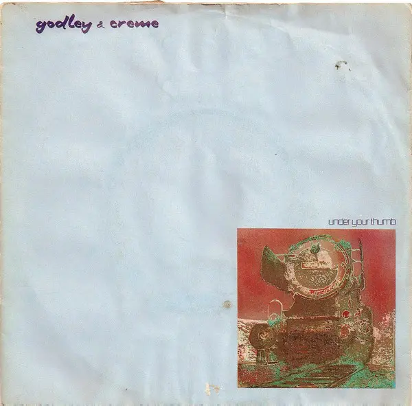 Godley & Creme - Under Your Thumb