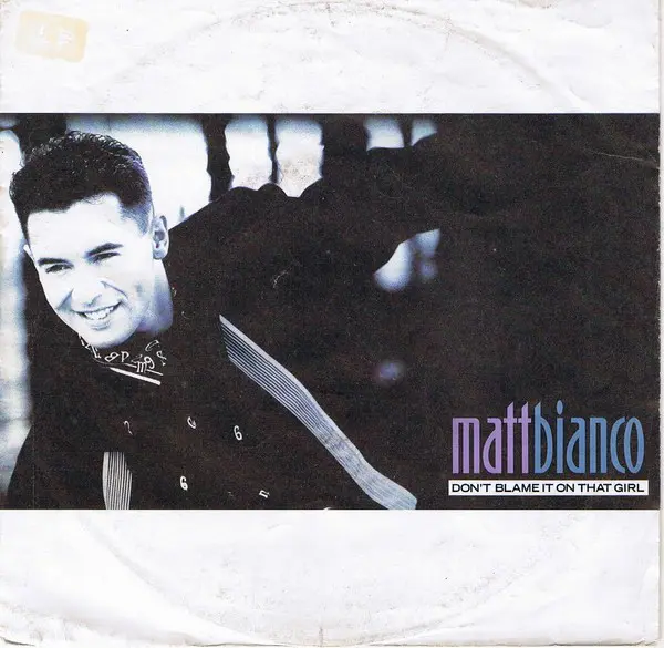 Matt Bianco - Don't Blame It On That Girl