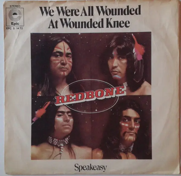 Redbone - We Were All Wounded At Wounded Knee