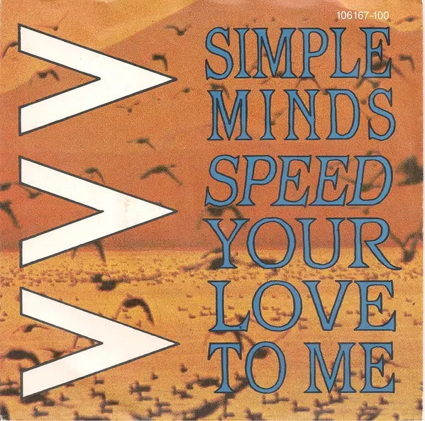 Simple Minds - Speed Your Love To Me