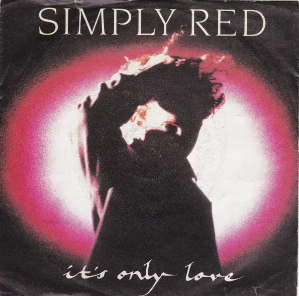 Simply Red - It's Only Love