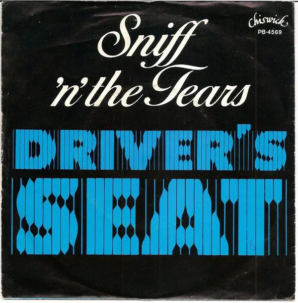 Sniff 'n' the Tears - Driver's Seat