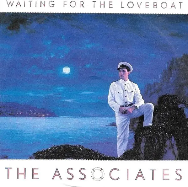 The Associates - Waiting For The Loveboat